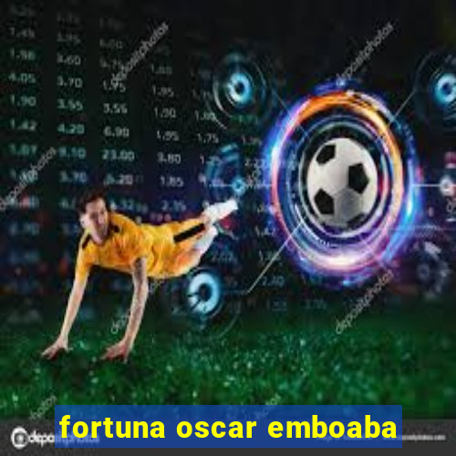 fortuna oscar emboaba